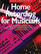 Home Recording for Musicians: Reference