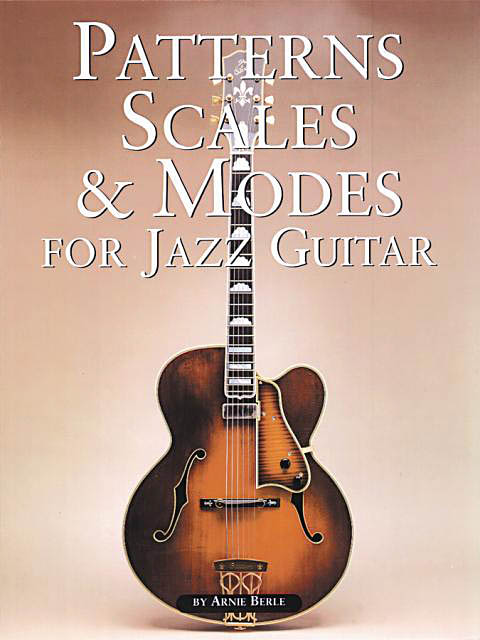 Patterns  Scales & Modes for Jazz Guitar: Guitar: Instrumental Tutor