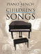 The Piano Bench of Children's Songs: Piano: Instrumental Album