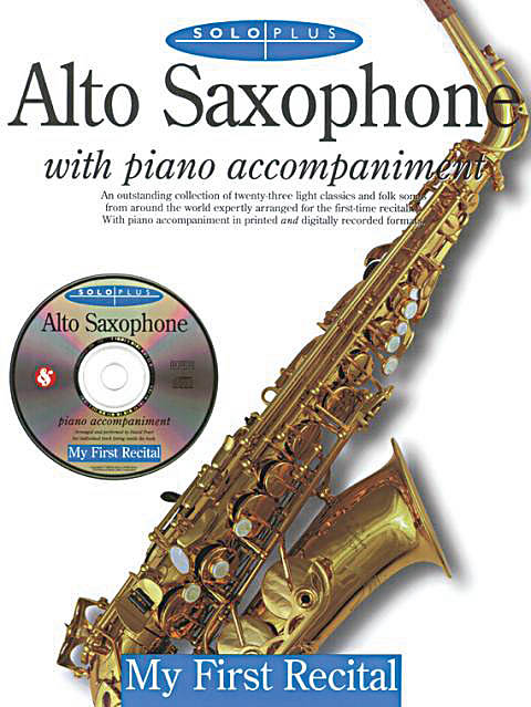 Solo Plus - My First Recital: Alto Saxophone: Instrumental Album