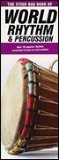 The Stick Bag Book of World Rhythm and Percussion: Percussion: Instrumental