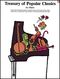 Treasury of Popular Classics for Piano: Piano: Mixed Songbook