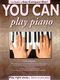 You Can Play Piano!: Piano: Instrumental Tutor