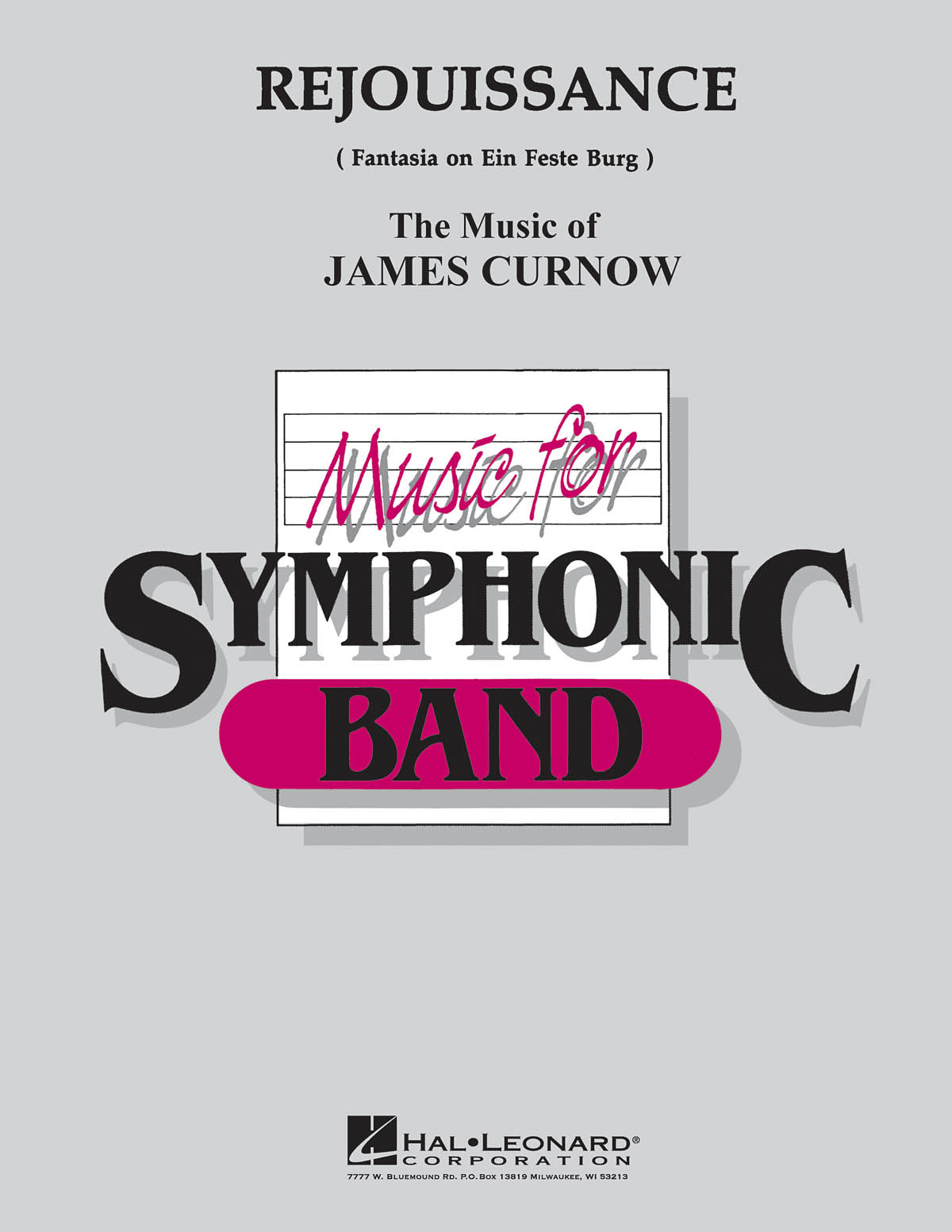James Curnow: Rejouissance (Fantasia On Ein Feste Burg): Concert Band: Score &