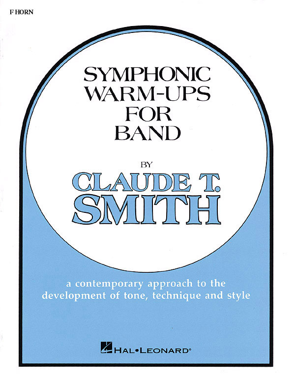 Claude T. Smith: Symphonic Warm-Ups for Band: French Horn: Part