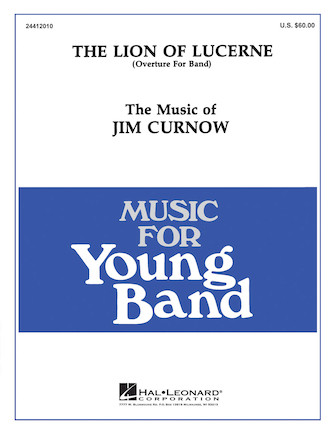 James Curnow: The Lion of Lucerne: Concert Band: Score