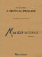 Alfred Reed: A Festival Prelude: Concert Band: Score & Parts