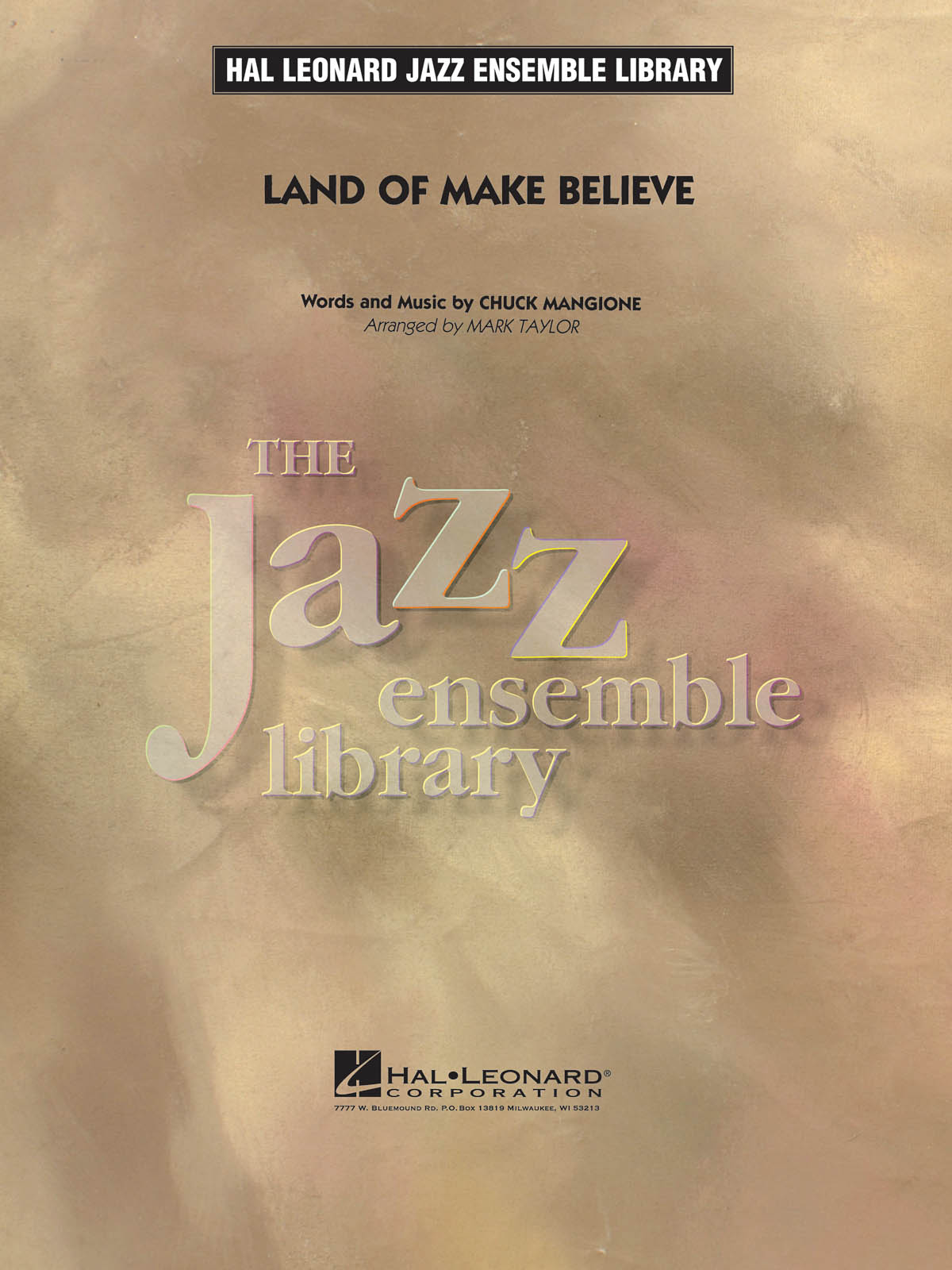 Chuck Mangione: Land of Make Believe: Jazz Ensemble: Score & Parts