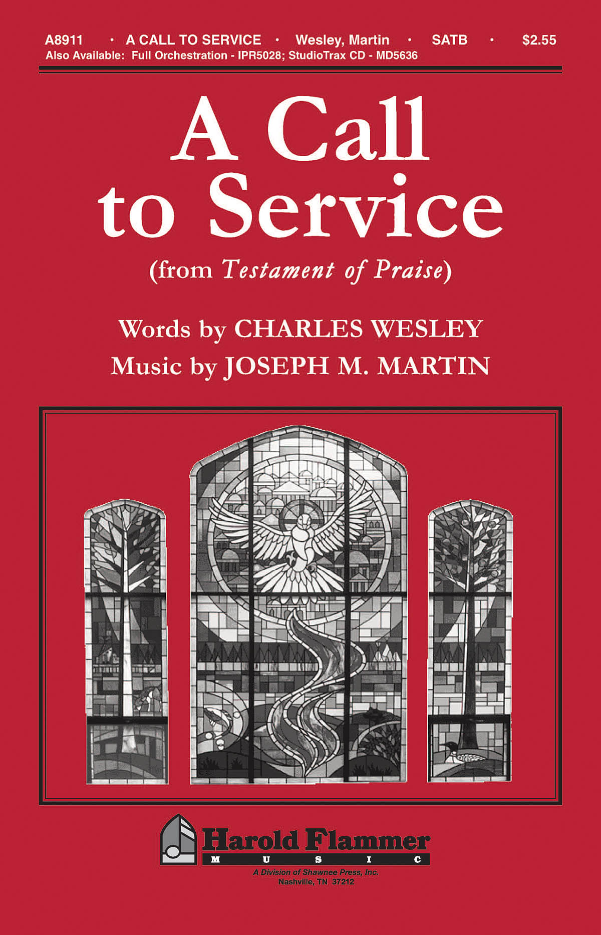 Joseph M. Martin: A Call to Service (from Testament of Praise): SATB: Vocal