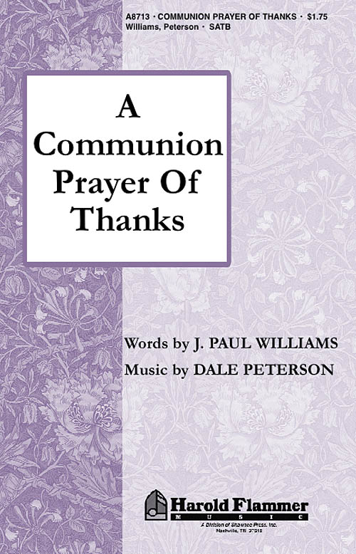 Dale Peterson J. Paul Williams: A Communion Prayer of Thanks: SATB: Vocal Score
