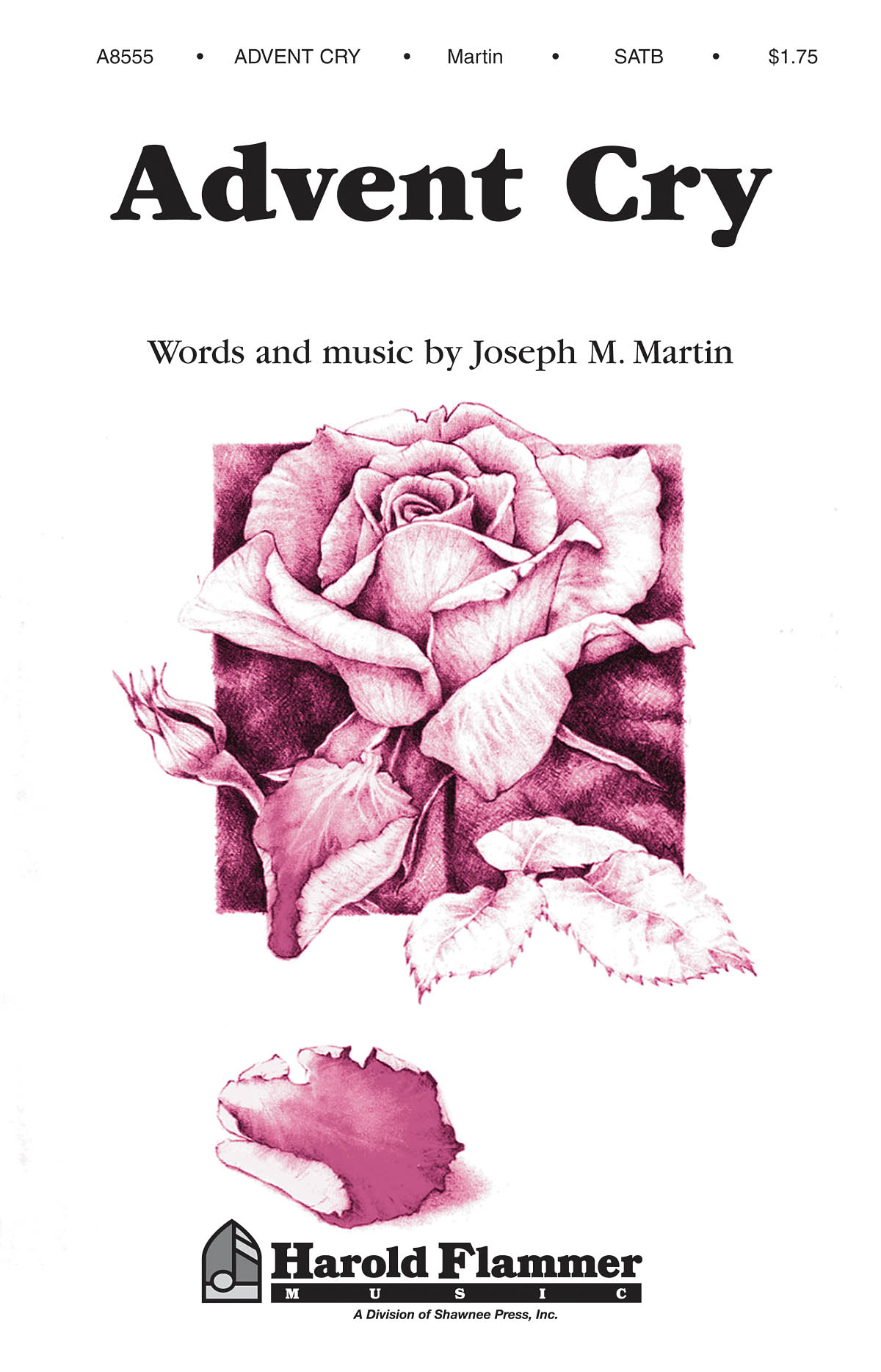 Joseph M. Martin: Advent Cry from The Winter Rose: SATB: Vocal Score