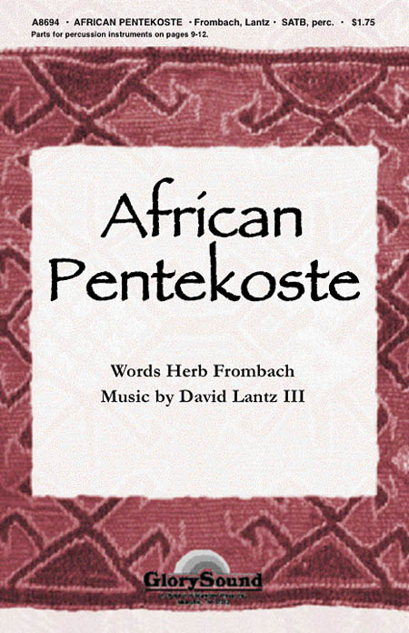 David Lantz III Herb Frombach: African Pentekoste: SATB: Vocal Score