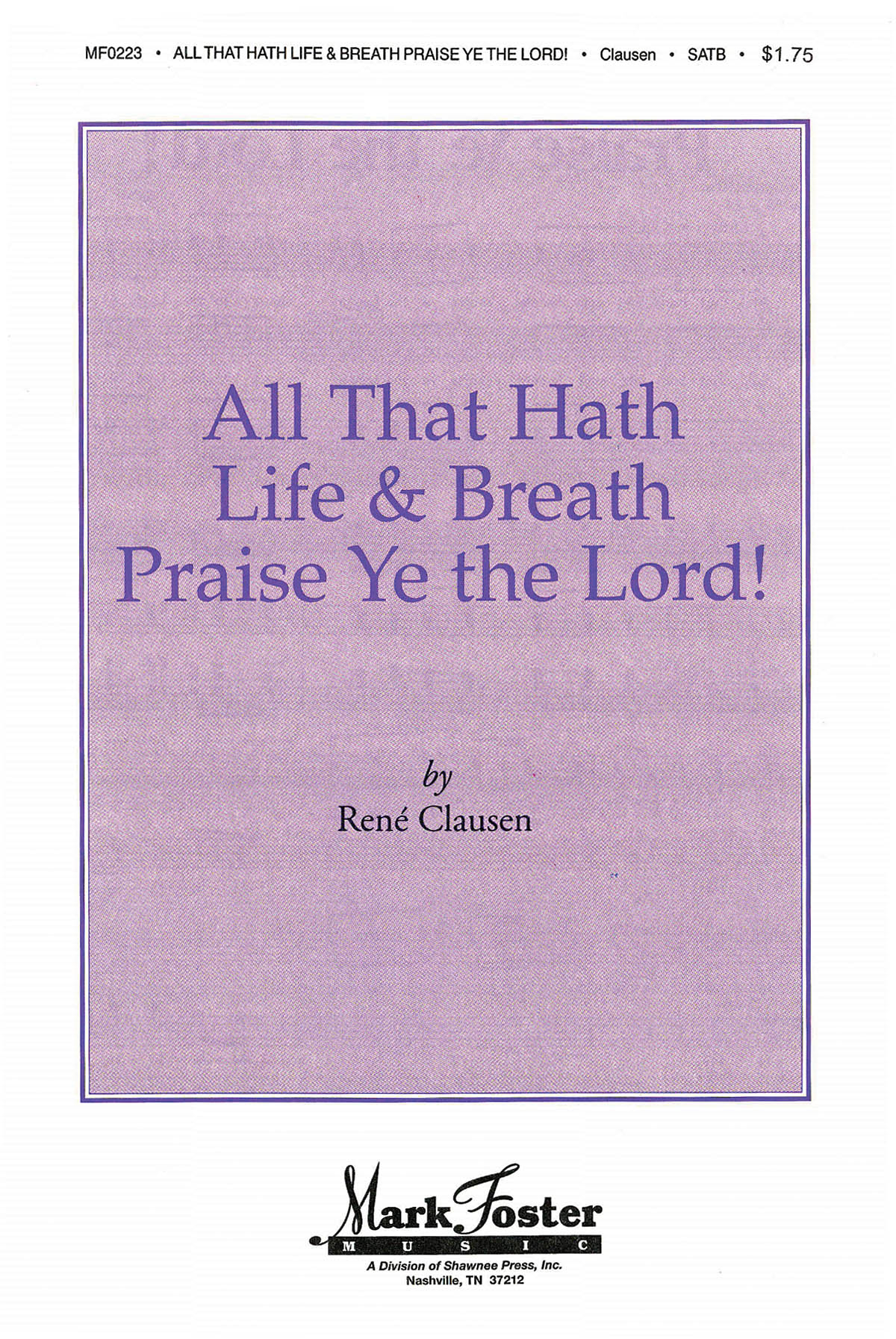 Ren Clausen: All that Hath Life & Breath  Praise Ye the Lord!: SATB: Vocal