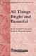 Benjamin Harlan Cecil Frances Alexander: All Things Bright and Beautiful: SATB: