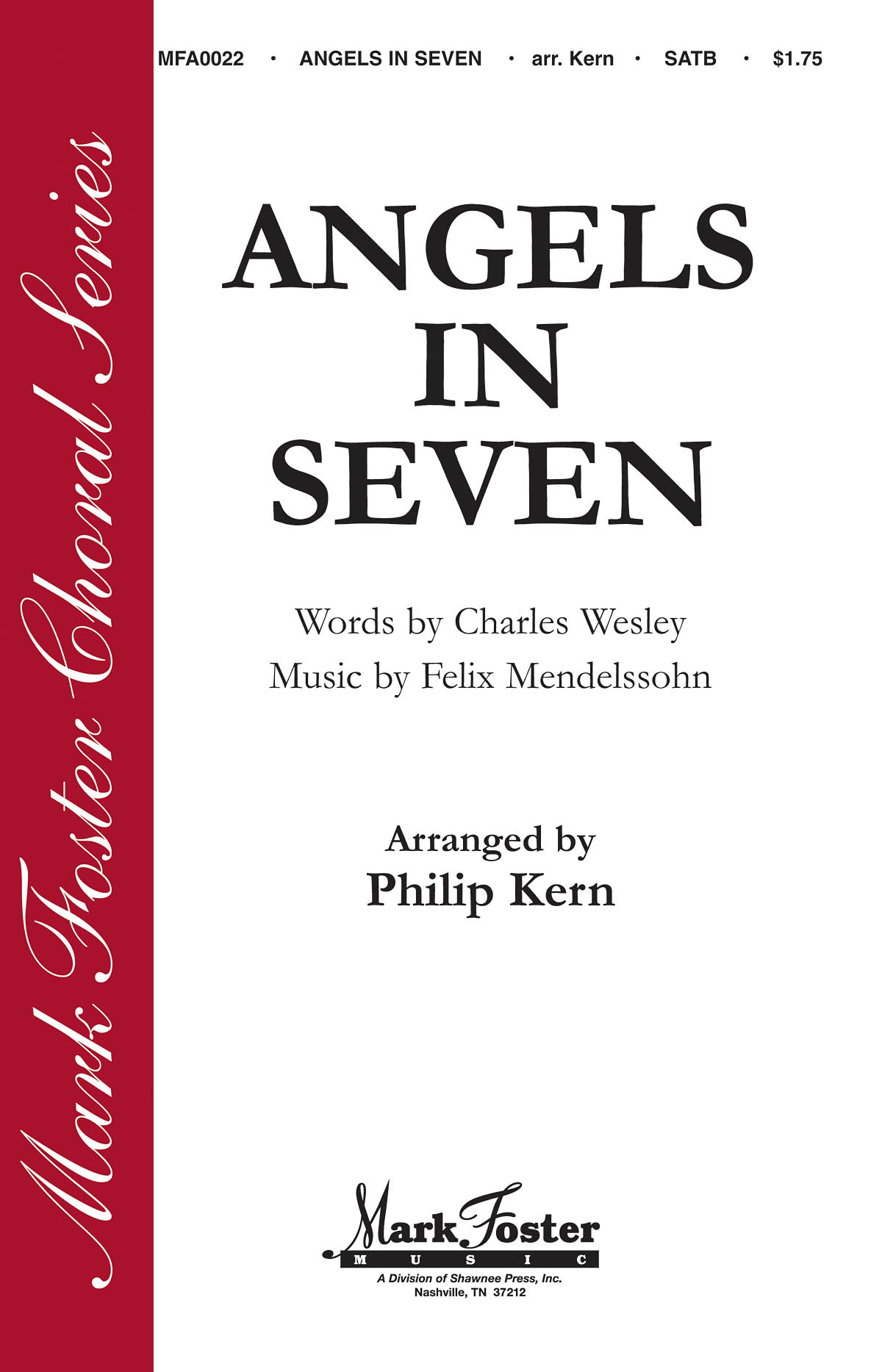 Charles Wesley Felix Mendelssohn Bartholdy: Angels in Seven: SATB: Vocal Score