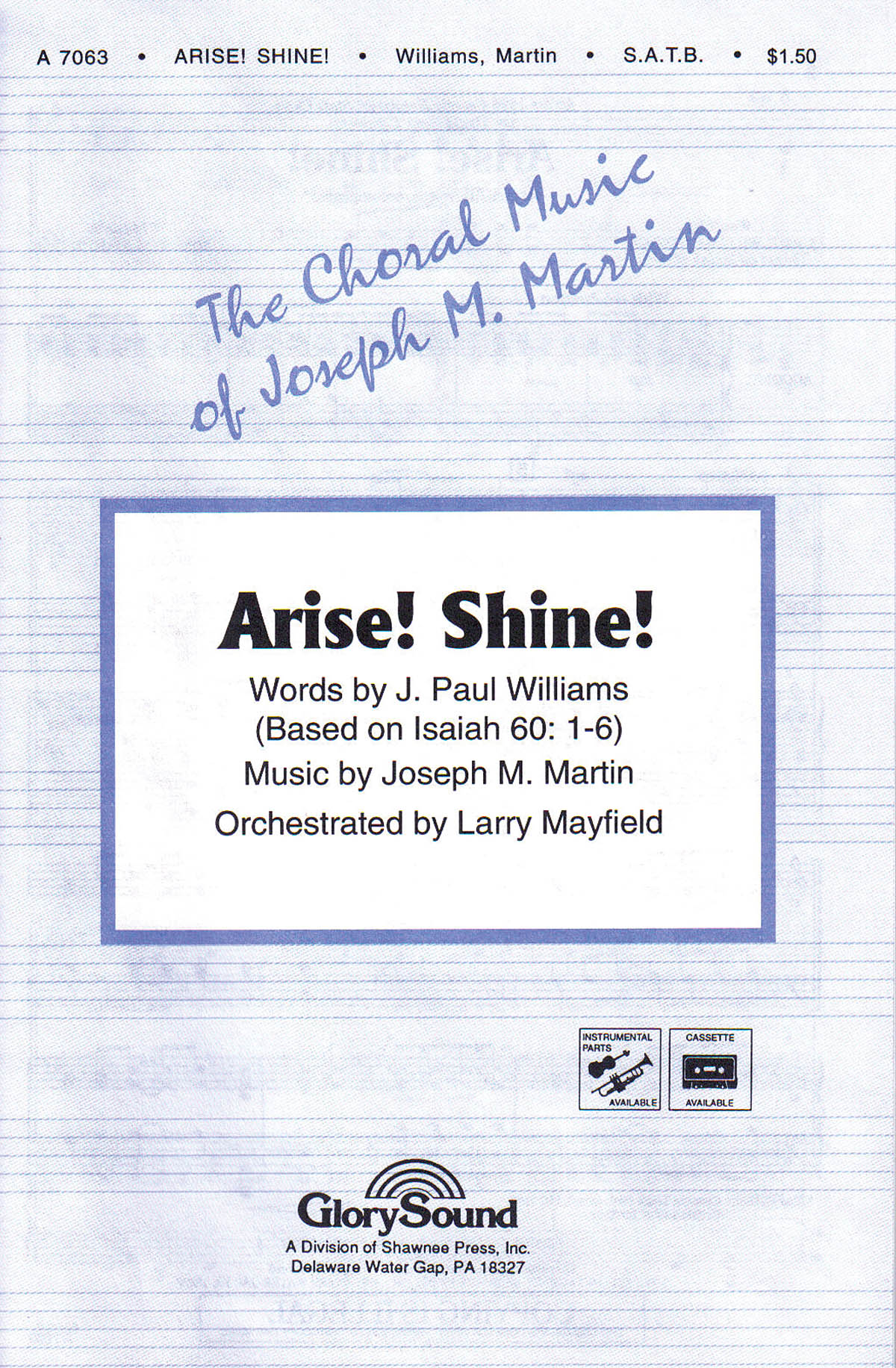 J. Paul Williams Joseph M. Martin: Arise! Shine!: SATB: Vocal Score