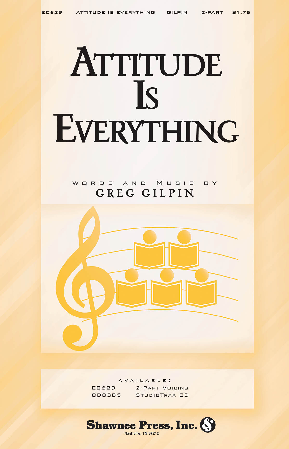Greg Gilpin: Attitude Is Everything: 2-Part Choir: Vocal Score