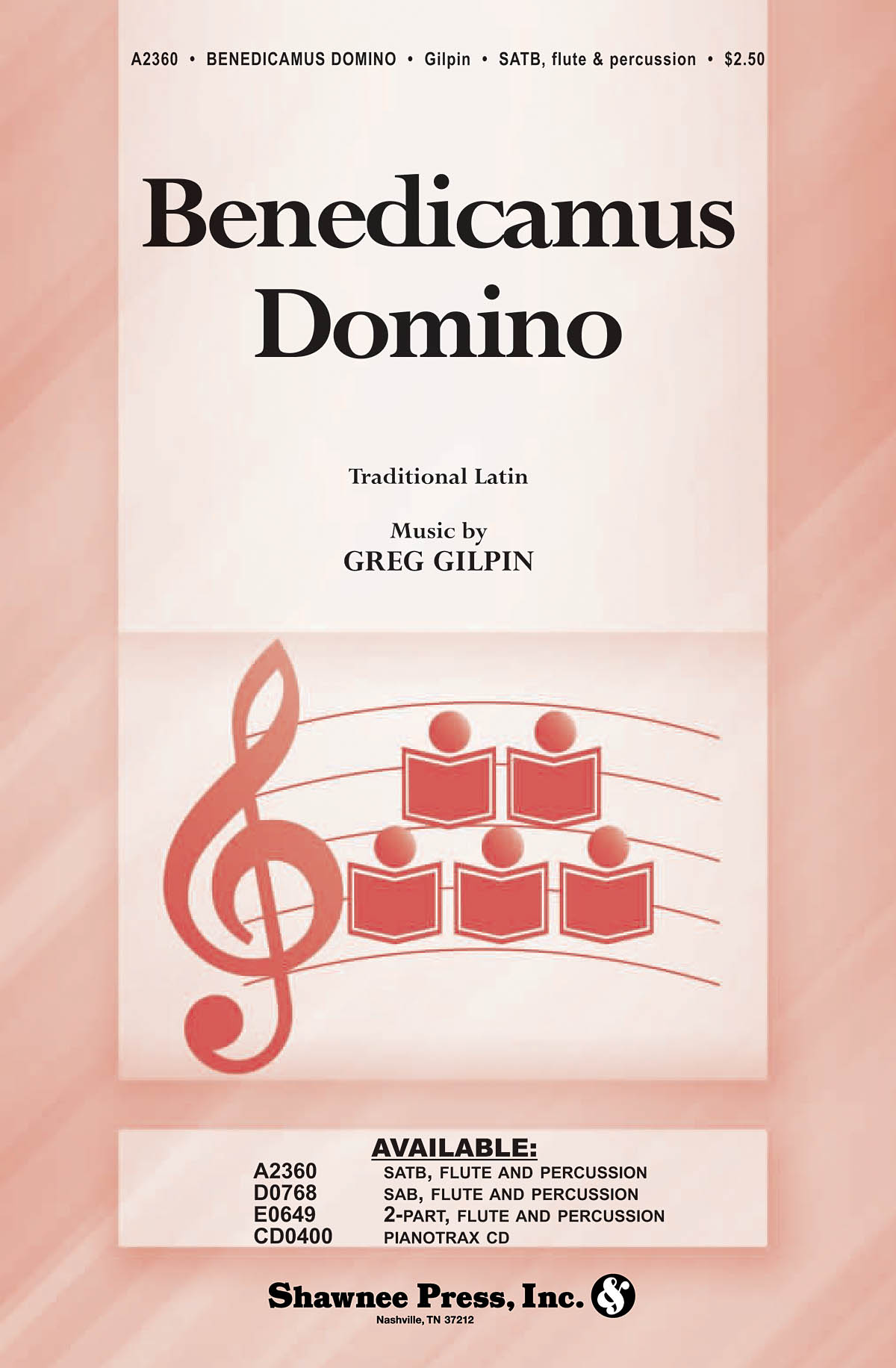 Greg Gilpin: Benedicamus Domino: SATB: Vocal Score