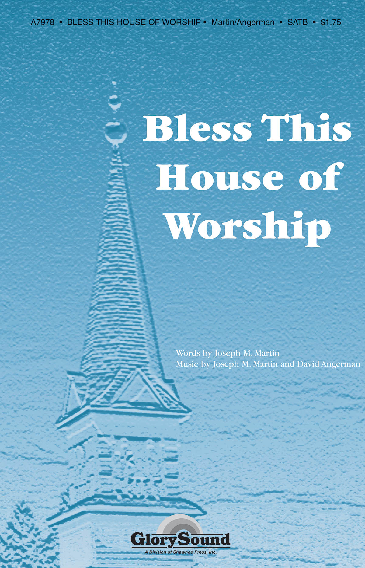 David Angerman Joseph M. Martin: Bless This House of Worship: SATB: Vocal Score