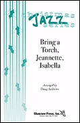 Bring a Torch  Jeannette  Isabella: SATB: Vocal Score