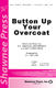 Lew Brown B.G. DeSylva Ray Henderson: Button Up Your Overcoat: 2-Part Choir: