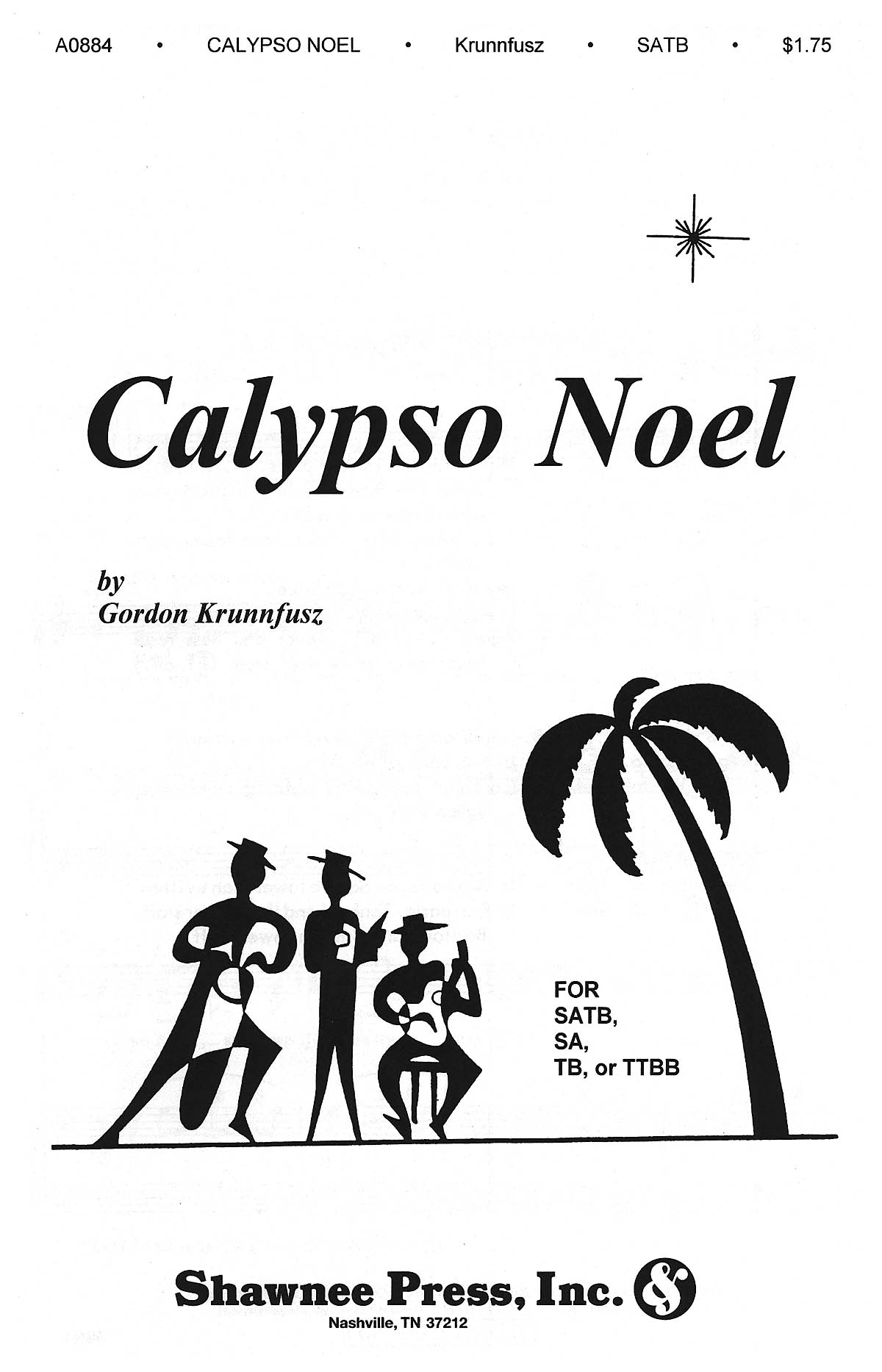 Gordon Krunnfusz: Calypso Noel: SATB: Single Sheet
