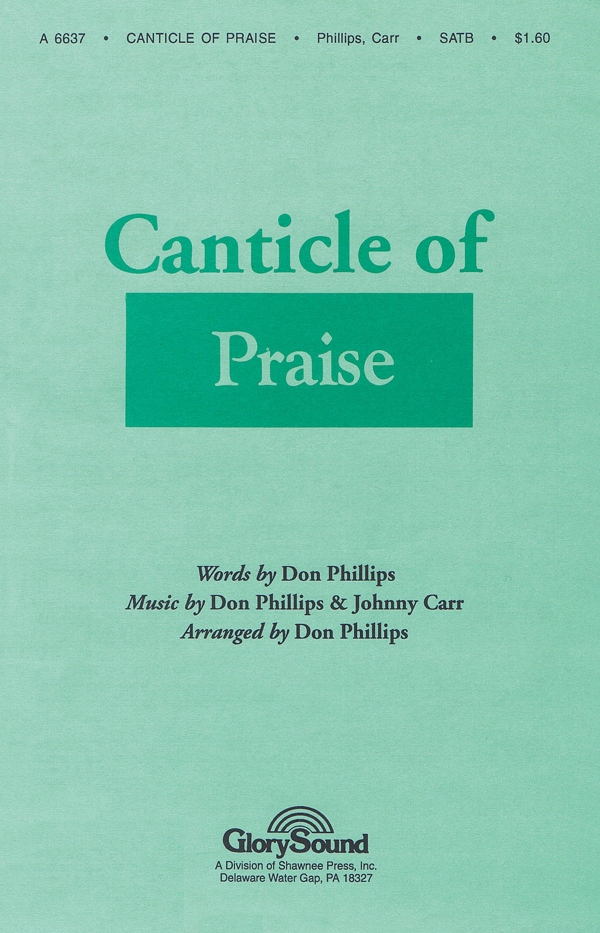 Carr Phillips: Canticle of Praise: SATB: Vocal Score