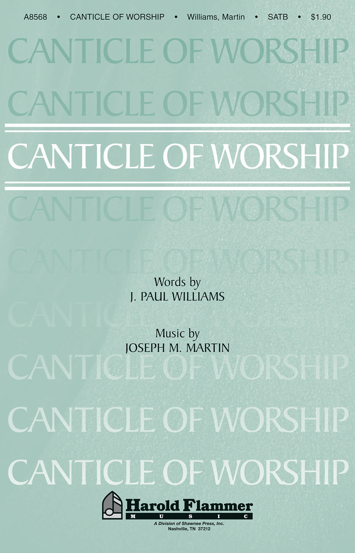 Joseph M. Martin: Canticle of Worship: SATB: Vocal Score
