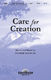 Pepper Choplin: Care for Creation: SATB: Vocal Score