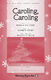 Alfred Burt Wihla Hutson: Caroling  Caroling: SATB: Vocal Score