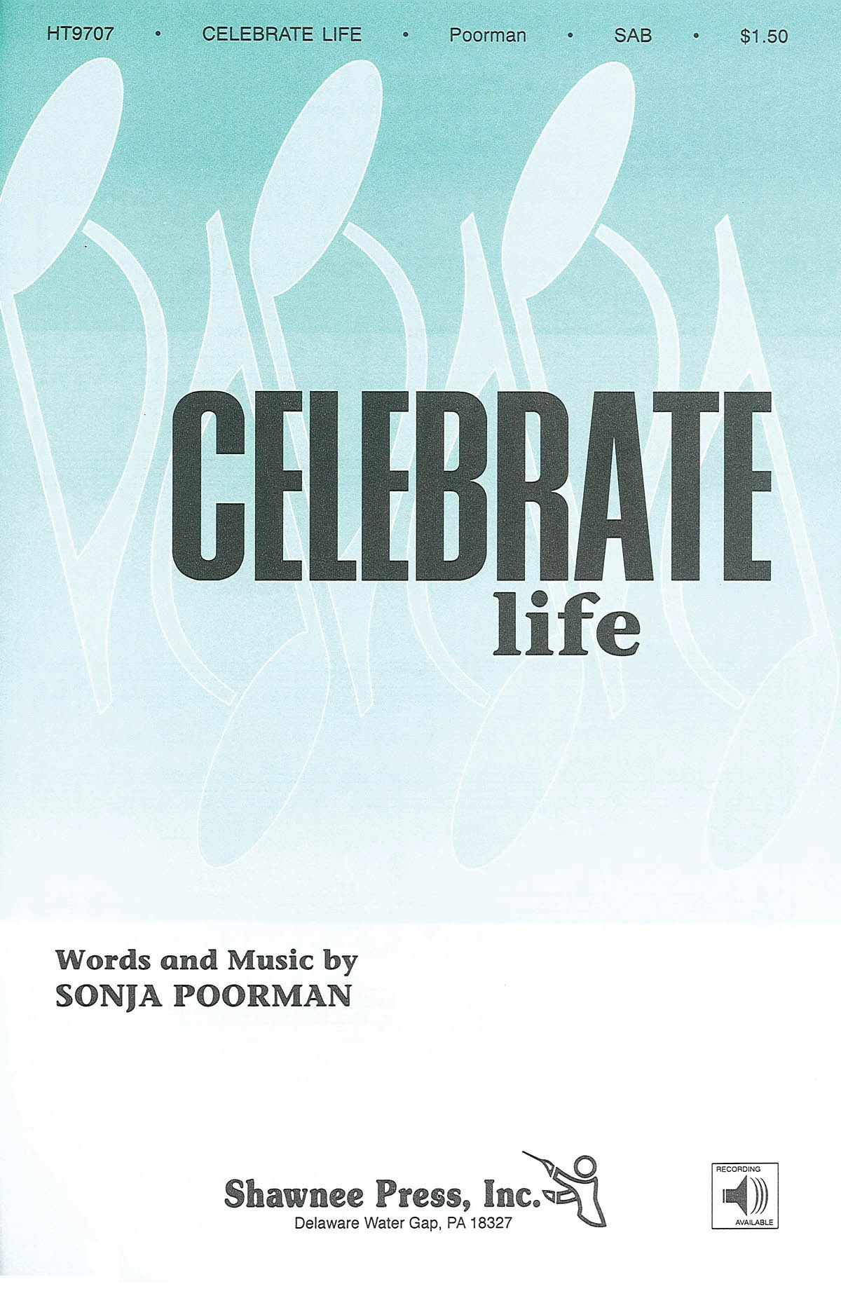 Sonja Poorman: Celebrate Life: SAB: Vocal Score