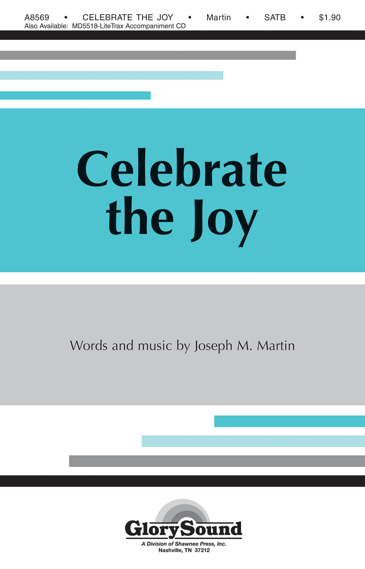 Joseph M. Martin: Celebrate the Joy: SATB: Vocal Score