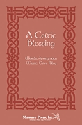 Riley: A Celtic Blessing: SATB: Vocal Score