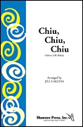 Jill Gallina: Chiu  Chiu  Chiu: 2-Part Choir: Vocal Score