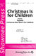 Christmas Is for Children: SATB: Vocal Score