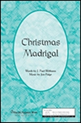 J. Paul Williams Jon Paige: A Christmas Madrigal: SATB: Vocal Score