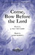 James Koerts: Come Bow Before the Lord: SATB: Vocal Score
