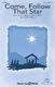 Don Besig Nancy Price: Come  Follow That Star (from The Wondrous Story): SATB: