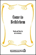 Dana Mengel: Come to Bethlehem: SATB: Vocal Score