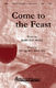 Come to the Feast: SATB: Vocal Score