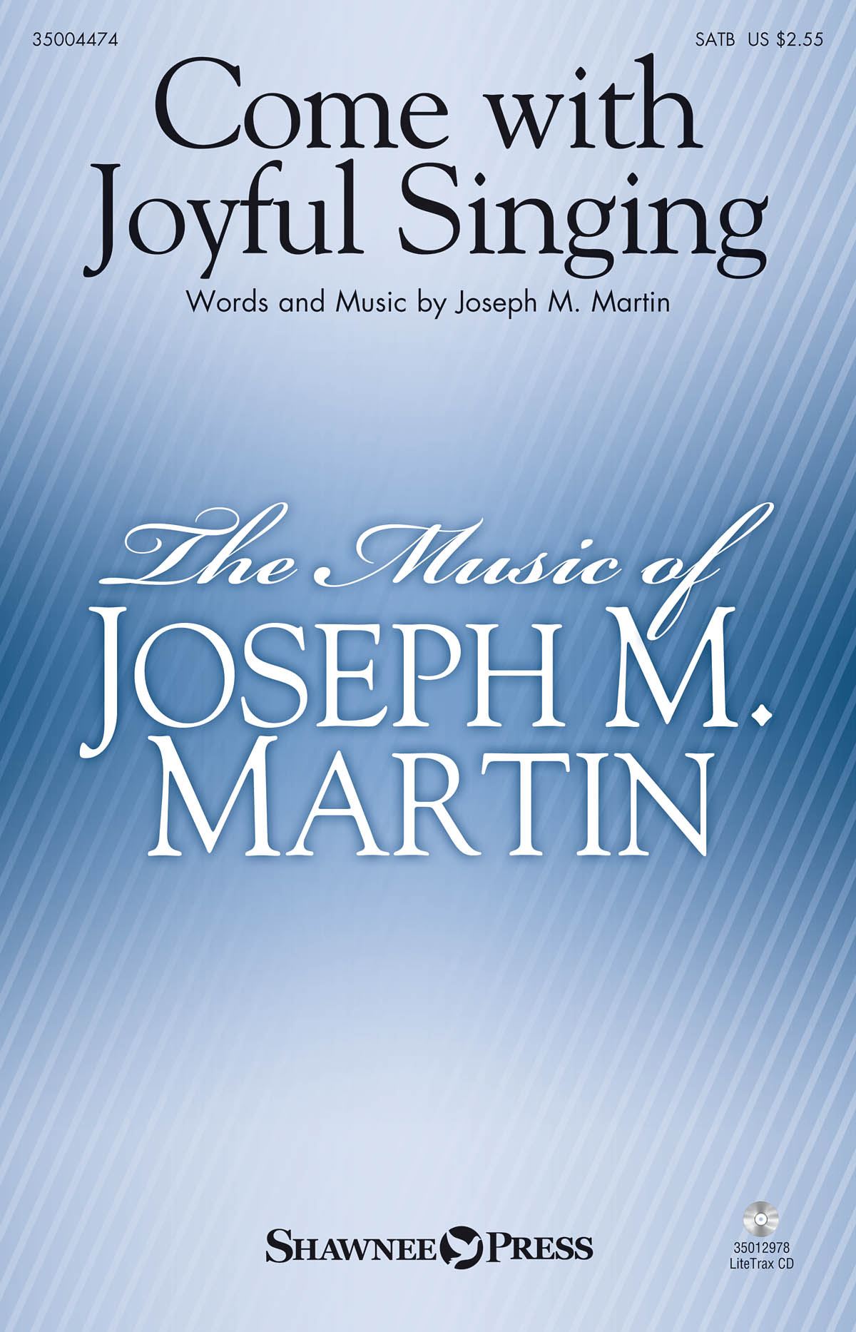 Joseph M. Martin: Come with Joyful Singing: SATB: Vocal Score