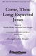 Come  Thou Long-Expected Jesus: SATB: Vocal Score