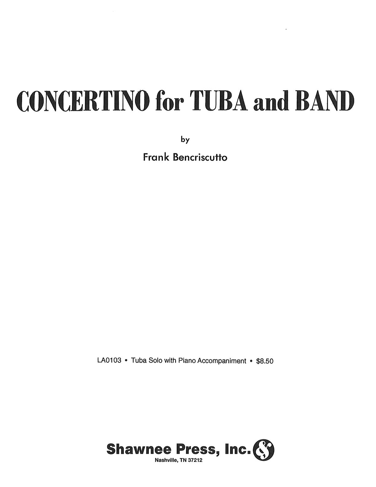 Frank Bencriscutto: Concertino for Tuba and Band: Tuba & Piano: Instrumental