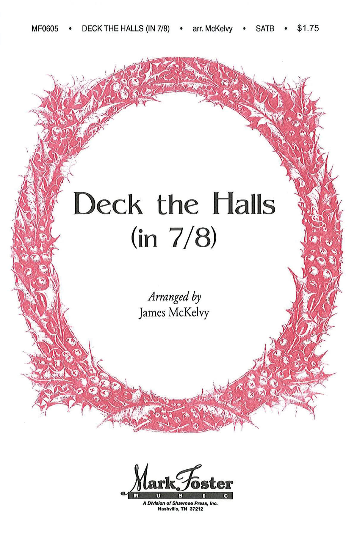Deck the Halls in 7/8: SATB: Vocal Score