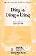 Greg Gilpin: Ding-a Ding-a Ding: SSAA: Vocal Score