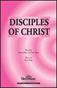 Don Besig Nancy Price: Disciples of Christ: SATB: Vocal Score