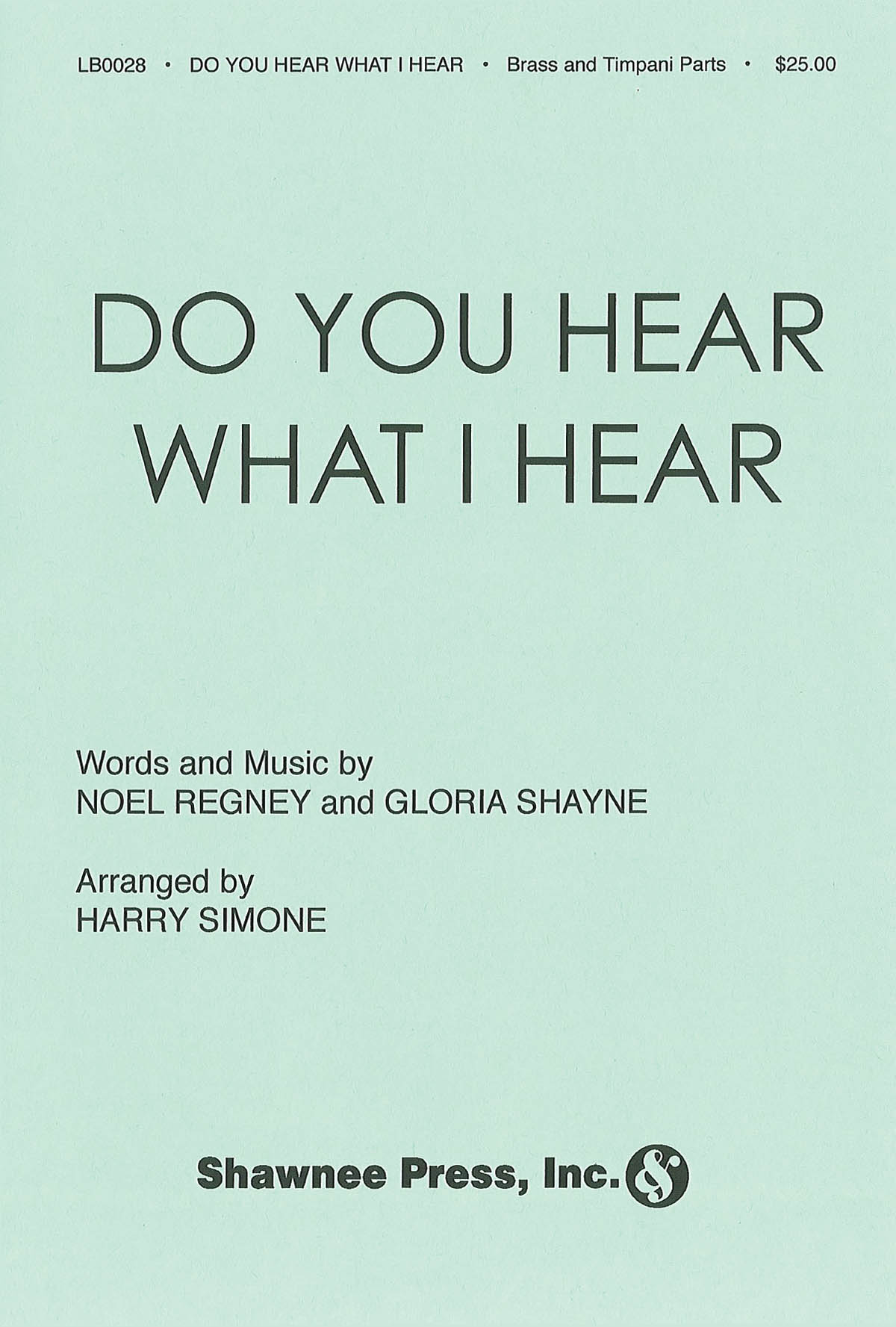 Gloria Shayne Noel Regney: Do you hear what I hear (IPAKB): Vocal Score