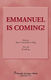 Don Besig Nancy Price: Emmanuel Is Coming: SATB: Vocal Score