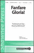 James Eliot: Fanfare Gloria!: 3-Part Choir: Vocal Score