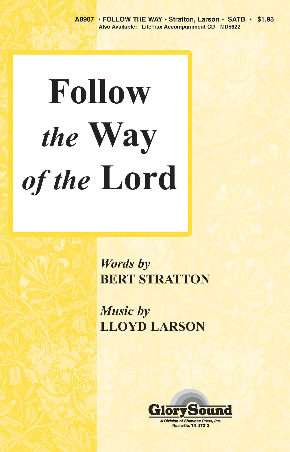 Lloyd Larson: Follow the Way of the Lord: SATB: Vocal Score
